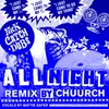 About All Night-Chuurch Remix Song