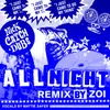 About All Night-ZOI Remix Song