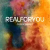 About Real For You Song