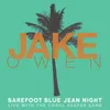 About Barefoot Blue Jean Night-Live Song