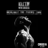 About Kill 'Em With Success-From “Creed II: The Album” Song