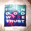 In God We Trust Live