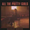 All The Pretty Girls Mahogany Sessions