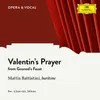 About Gounod: Faust - Valentin’s Prayer Song