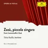 About Leoncavallo: Zazà - Zazà, piccola zingara Song