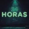 About 24 Horas Song