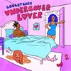 About UnderCover Lover Song