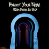 About Forgot Your Name Kevin Parker Alt Mix Song