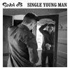 About Single Young Man Song