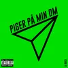 About Piger På Min DM Song