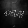 About Delay Song