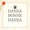 About Dansa Bonne dansa Song