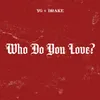 About Who Do You Love? Song