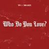 Who Do You Love?