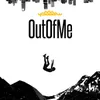 Out Of Me