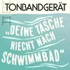 About Deine Tasche riecht nach Schwimmbad Song