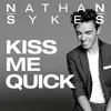 About Kiss Me Quick Song