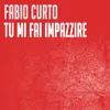 About Tu Mi Fai Impazzire Song