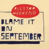 About Blame It On September Song