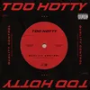 About Too Hotty Song