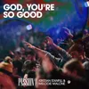 About God, You’re So Good Live Song