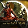 About Jai Jai Parshuram Song
