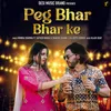 Peg Bhar Bhar Ke (feat. Satveer Mudai, Shakshi Dhama)