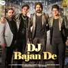 About Dj Bajan De (feat. Kay D, Amit Saini, Kunal Seth) Song