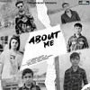 About About Me ft. Ankush Turan Song