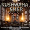 About Kushwaha Sher Song