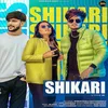 About Shikari (feat. Muskan Paasi, Mavi Dadriwala) Song