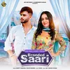 About Branded Saari (feat. Sara Singh, Lakshya Thukral) Song