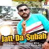 About Jatt Da Subah Song