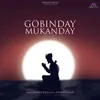 About Gobinday Mukanday Song