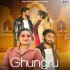 Ghungru (feat. Dream Girl Aanchal, Dev Chouhan)