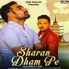 About Sharan Dham Pe Song
