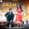 About Haryanvi Top Mashup 3.5 (Feat. Gaurav Bhati) Song