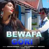 About Bewafa Gori Song