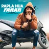 About Papla Hua Farar Song