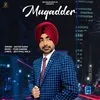 About Muqadder Song