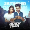 About Black Thar Song