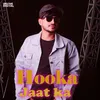 Hooka Jaat Ka