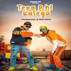 About Tera Bhi Katega Song
