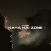 About Kaha Hai Zone Song