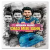About Chad Meri Bahn Song