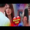 About Beqadra Ishq Song