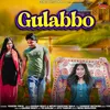 About Gulabbo (feat. Yogesh-Pirya) Song