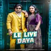 About Le Liye Daya (feat. Sultaan Saini Meham, Sara Singh) Song
