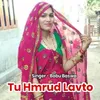 About Tu Hmrud Lavto Song