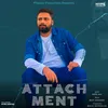 About Attachment Song